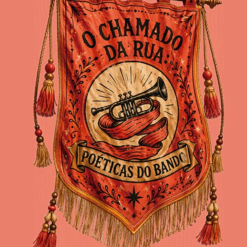 Abertura da exposição “O chamado da rua: poéticas do Bando” acontece dia 08 de julho, no Centro Cultural e Restaurante Sesc Feira de Santana