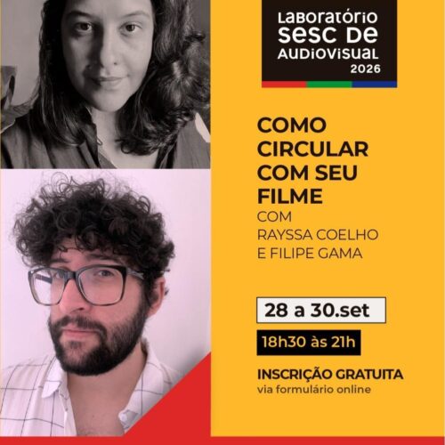 Centro Cultural Sesc Feira de Santana promove oficina online sobre circulação de filmes produzidos no interior